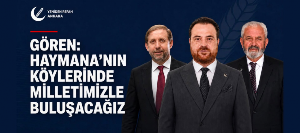 Başkan Gören: Haymana’nın Köylerinde Milletimizle Buluşacağız - GÜNDEM - İnternetin Ajansı