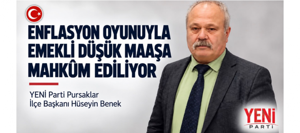 Başkan Hüseyin Benek: Enflasyon Emekliyi Düşük Maaşa Mahkûm Ediyor - GÜNDEM - İnternetin Ajansı