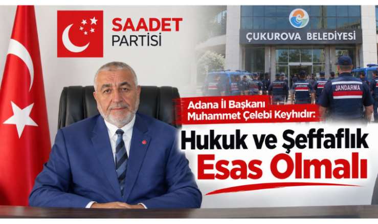 Başkan Keyhıdır: Hukuk ve Şeffaflık Esas Olmalı - GÜNDEM - İnternetin Ajansı